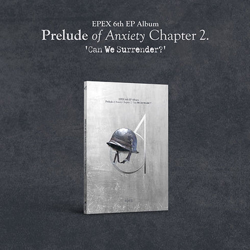 EPEX 6TH EP ALBUM - PRELUDE OF ANXIETY CHAPTER 2. CAN WE SURRENDER? (PRE-ORDER)